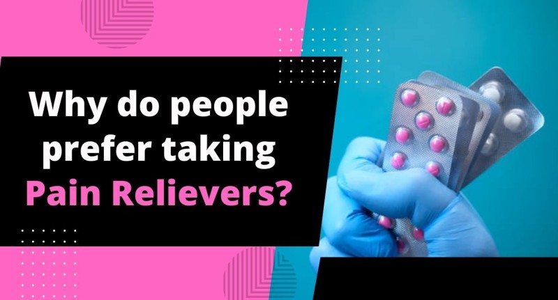 why-do-people-prefer-taking-pain-relievers-62bb384eca553.jpg